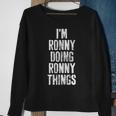 Im Ronny Doing Ronny Things Personalized First Name Sweatshirt Gifts for Old Women