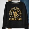 It Takes A Lot Of Sparkle To Be A Cheer DadSweatshirt Gifts for Old Women