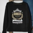 Its A Bunker Thing You Wouldnt Understand Personalized Name Gifts S With Name Printed Bunker 11 Men Women Sweatshirt Graphic Print Unisex Gifts for Old Women
