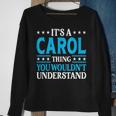 Its A Carol Thing Personal Name Funny Carol Sweatshirt Gifts for Old Women