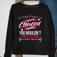 Its A Chacon Thing You Wouldnt Understand Sweat Sweatshirt Gifts for Old Women
