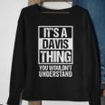 Its A Davis Thing You Wouldnt Understand Family Name Sweatshirt Gifts for Old Women