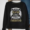 Its A Hank Thing You Wouldnt Understand Name Sweatshirt Gifts for Old Women