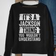 Its A Jackson Thing You Wouldnt Understand Funny Vintage Sweatshirt Gifts for Old Women