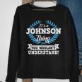 Its A Johnson Thing You Wouldnt Understand Name Sweatshirt Gifts for Old Women