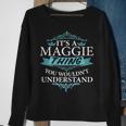 Its A Maggie Thing You Wouldnt Understand Sweatshirt Gifts for Old Women