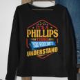 Its A Phillips Thing Funny Last Name Humor Family Name Sweatshirt Gifts for Old Women