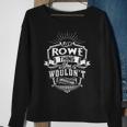 Its A Rowe Thing You Wouldnt Understand Family Classic Sweatshirt Gifts for Old Women