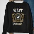 Its A Watt Thing You Wouldnt Understand Personalized Last Name Watt Family Crest Coat Of Arm Sweatshirt Gifts for Old Women