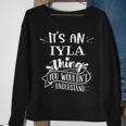 Its An Iyla Thing You Wouldnt Understand Custom Name Sweatshirt Gifts for Old Women