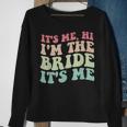 Its Me Hi Im The Bride Its Me For Bride Sweatshirt Gifts for Old Women