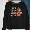 Its Me Hi Im The Problem Funny Groovy Vintage Sweatshirt Gifts for Old Women