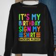 Its My Birthday Sign My Backside Please Funny Birthday Sweatshirt Gifts for Old Women