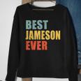 Jameson Best Ever Funny Jameson Gift For Mens Sweatshirt Gifts for Old Women