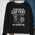 Just One More Car Part I Promise Wheel Auto Engine Garage Sweatshirt Gifts for Old Women