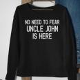 Keine Angst Onkel John Ist Hier Stolzer Familienname Sweatshirt Geschenke für alte Frauen