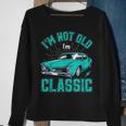 Klassische Auto-Grafik-Geschenke Im Not Old Im Classic Sweatshirt Geschenke für alte Frauen