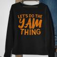 Lets Do The Yam Thing Funny Thanksgiving Dinner Pun Sweatshirt Gifts for Old Women