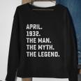 Man Myth Legend April 1932 90Th Birthday Gift 90 Years Old Gift Sweatshirt Gifts for Old Women