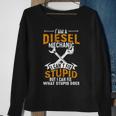 Mechanic Gift Diesel Mechanic I Cant Fix Stupid Sweatshirt Gifts for Old Women