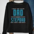 Mens Best Dad And Stepdad Fathers Day Birthday Gift Men Sweatshirt Gifts for Old Women