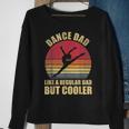 Mens Dance Dad Like A Regular Dad But Cooler Daddy Funny Da Sweatshirt Gifts for Old Women