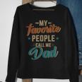 Mens Favorite People Call Me Dad Vintage For Fathers Day Sweatshirt Gifts for Old Women