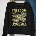 Mens Freedom Isnt Free I Paid For It Proud Desert Storm Veteran Sweatshirt Gifts for Old Women