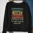 Mens Granddaddy Knows Everything Grandpa Fathers Day Gift Sweatshirt Gifts for Old Women