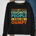 Mens My Favorite People Call Me Gumpy Vintage Funny Dad Sweatshirt Gifts for Old Women