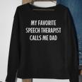 Mens My Favorite Speech Therapist Calls Me Dad - Vintage Style - Sweatshirt Gifts for Old Women
