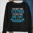 Mens Stepdad The Dad That Stepped Up Fathers Day Birthday Sweatshirt Gifts for Old Women