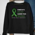 Mental Health Awareness Green Ribbon Saying Quote Sweatshirt Gifts for Old Women