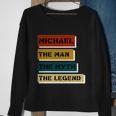 Michael The Man The Myth The Legend Sweatshirt Gifts for Old Women
