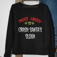 Most Likely To Christmas Crash Santa’S Sleigh Family Group Sweatshirt Gifts for Old Women