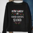 Most Likely To Crash Santa’S Sleigh Christmas Shirts For Family Sweatshirt Gifts for Old Women
