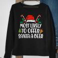 Most Likely To Offer Santa A Beer Funny Drinking Christmas V9 Men Women Sweatshirt Graphic Print Unisex Gifts for Old Women
