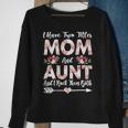 Mother Grandma I Have Two Titles Mom And Aunt Flowers Mothers Day 21 Mom Grandmother Sweatshirt Gifts for Old Women