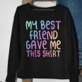 My Best Friend Gave Me This Rainbow Multicolor Forever Men Women Sweatshirt Graphic Print Unisex Gifts for Old Women
