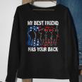 My Best Friend Has Your Back MilitarySweatshirt Gifts for Old Women