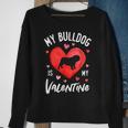 My English Bulldog Is My Valentine Valentines Day Men Dog Sweatshirt Gifts for Old Women
