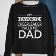 My Favorite Cheerleader Calls Me Dad Cheerleading Team Sweatshirt Gifts for Old Women