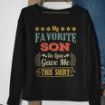 My Favorite Son In Law Gave Me This Gift Mother Sweatshirt Gifts for Old Women