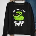My Pet Can Eat Your Pet Snake Lover Gift Men Women Sweatshirt Graphic Print Unisex Gifts for Old Women