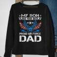 My Son Has Your Back Proud Air Force Dad Usaf Sweatshirt Gifts for Old Women