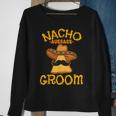 Nacho Average Groom Mexican Dish Husband Cinco De Mayo Sweatshirt Gifts for Old Women
