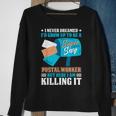 Never Dreamed To Be A Postal Worker Mailman Mail Carrier Sweatshirt Gifts for Old Women