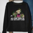 No One Like Us And We Dont Care - Philly Speech Sweatshirt Gifts for Old Women