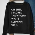 Oh Shit Funny White Elephant Gifts For Adults Under Sweatshirt Gifts for Old Women