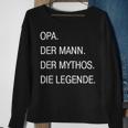 Opa German Grandpa Man Myth Legend Sweatshirt Gifts for Old Women